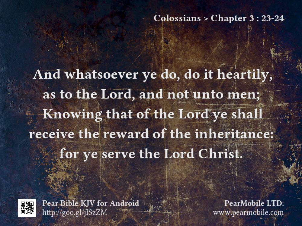 Colossians, Chapter 3:23-24